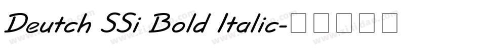 Deutch SSi Bold Italic字体转换